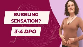 Bubbling sensation at 4 DPO