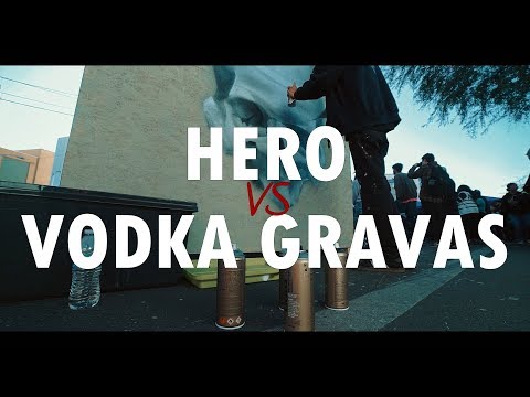 Hero vs Vodka Gravas