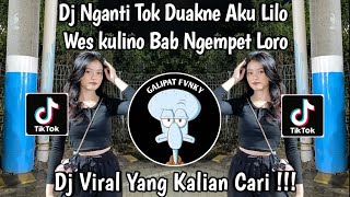 Download lagu DJ NGANTI TOK DUAKKE AKU LILO | DJ TRESNO TEKANE MATI MOCIL FVNKY  VIRAL TIKTOK TERBARU 2025 !! mp3