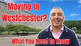 Are you moving to Westchester County NY 10 Things you need to know