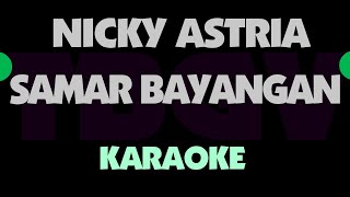 Download lagu SAMAR BAYANGAN - Nicky Astria. Karaoke. mp3 Download lagu SAMAR BAYANGAN - Nicky Astria. Karaoke. mp3