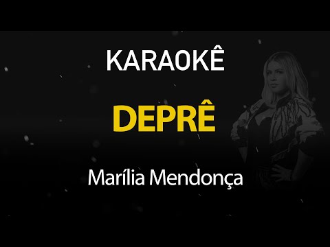 Deprê - Marília Mendonça (Karaokê Version)