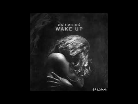 download lagu mp3 mp4 Wake Up Beyonce, download lagu Wake Up Beyonce gratis, unduh video klip Wake Up Beyonce