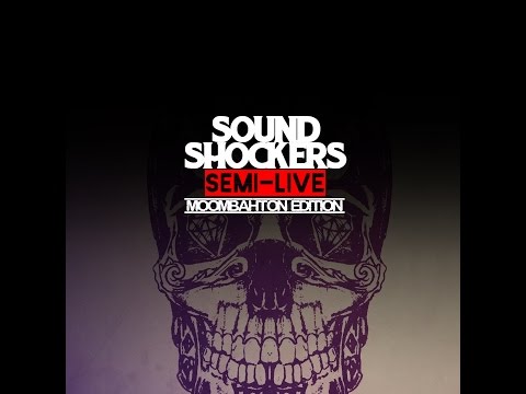 Soundshockers - Semi-Live (Moombahton Edition)