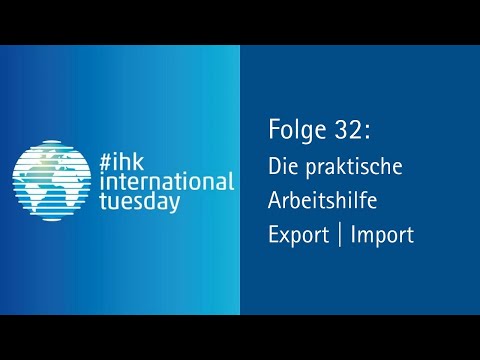 Webinar #ihkinternationaltuesday Episode 32: The practical guide to exporting and importing.