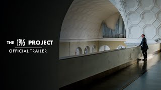 The 1916 Project: Official First Trailer