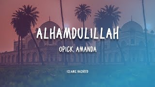 Download lagu Opick, Amanda _ Alhamdulillah mp3 Download lagu Opick, Amanda _ Alhamdulillah mp3