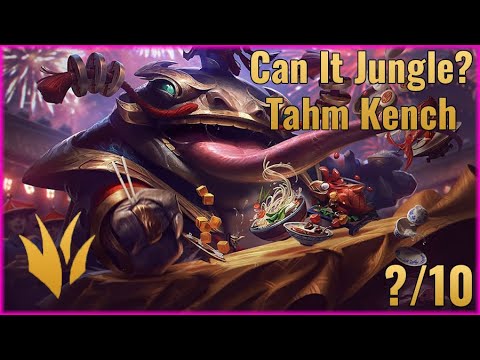 Can It Jungle? - Tahm Kench