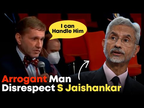 Arrogant Man Disrespect India । S Jaishankar