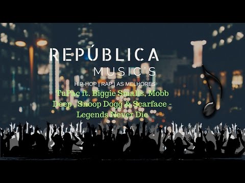 TuPac - LEGENDS NEVER DIE - Feat. Biggie Smalls, Mobb Deep, Snoop Dogg & Scarface