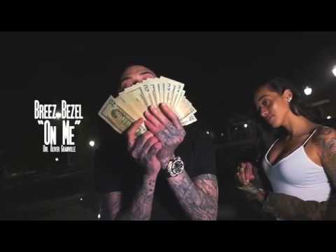 Breez Bezel  - On Me (Music Video) [Shot by Ogonthelens]