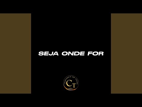 Seja Aonde For