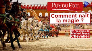 Immersion dans les coulisses d’un succès français : le Puy-du-Fou comme vous ne l’avez jamais vu !