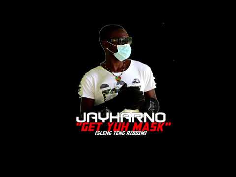 Jayharno - Get yuh mask (Sleng Teng Riddim)