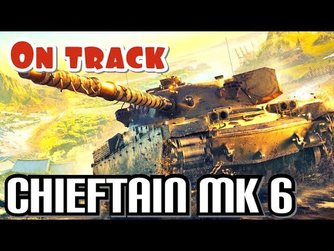 Chieftain Mk 6 On Track  British and French ON Track|| WOT Console PS4 XBOX ONE