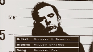 Michael McDermott - Getaway Car