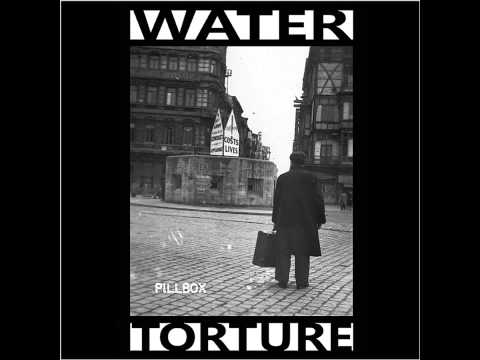 Water Torture - Pillbox LP [2014]