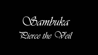 Sambuka | Pierce The Veil | lyric video