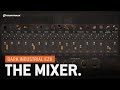Video 2: The Mixer