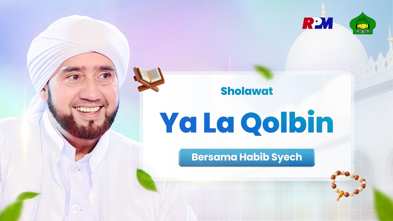 Habib Syech Bin Abdul Qadir Assegaf - Ya La Qolbin