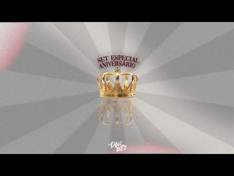 SET ESPECIAL DE ANIVERSÁRIO 👑 - DJ DAVI DA DZ7 [2024]