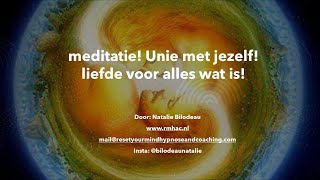 Meditatie! Unie met jezelf