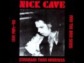 Nick Cave & the Bad Seeds - Stranger than ...