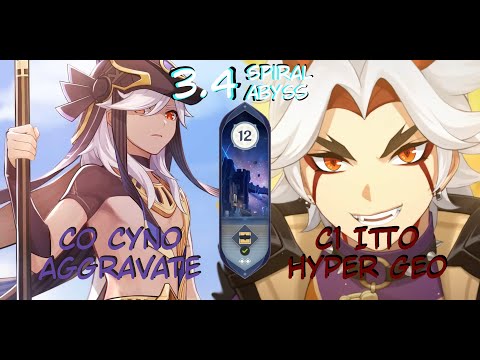 C0 Cyno Aggravate & C1 Itto Hyper Geo | Spyral Abyse 3.4 | Flour 12. 9 Stars