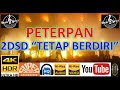 PETERPAN 2DSD Tetap Berdiri M V Lyrics UHD 4K Original Ter Jernih