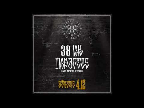 38 Mil Manos - 38 Mil Impactos ft. Impacto Versado