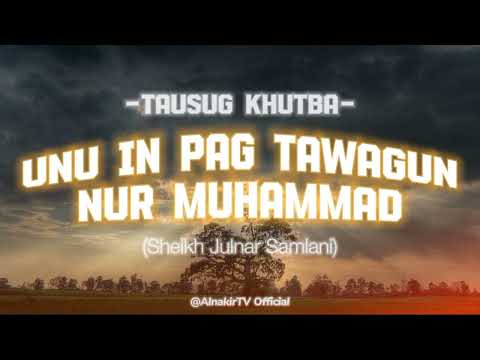 Unu In Pag Tawagun NUR MUHAMMAD | AlnakirTV Official