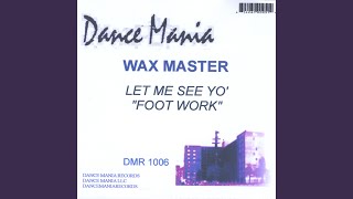 Foot Work "let Me See"