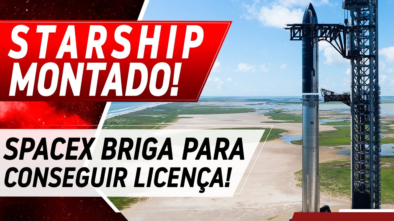 STARSHIP DO VOO 5 MONTADO, MAS SEM LICENÇA PARA LANÇAR!