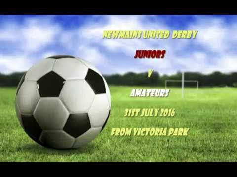 Newmains United - Juniors v Amateurs 31st July 2016