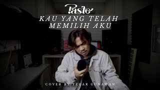 Download lagu Kau Yang Telah Memilih Aku - PASTO Version ( Cover by Tegar Gunawan ) mp3