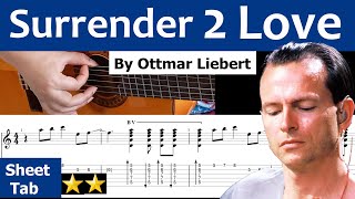Surrender 2 Love tutorial by Ottmar Liebert with Sheet & tab for guitar solo (original)
