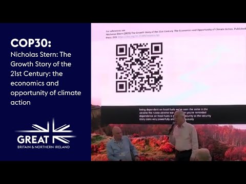 Nicholas Stern: Growth Story of the 21st Century: the economics and opportunity of climate action