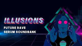Video thumbnail for Illusion | The Ultimate Future Rave Serum Presets by Zen World - Evolution Of Sound