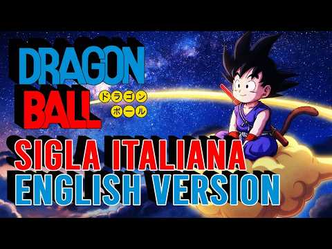 Dragon Ball | Sigla ITALIANA - English Version | GamBeat