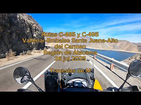 Atacama. Ruta C-485. Vallenar-Embalse Santa Juana-Alto del Carmen en motos. 26 jul 2025