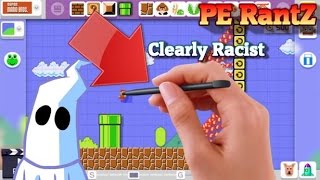 Super Mario Maker ISN'T Racist, Look in the Mirror | PE RantZ
