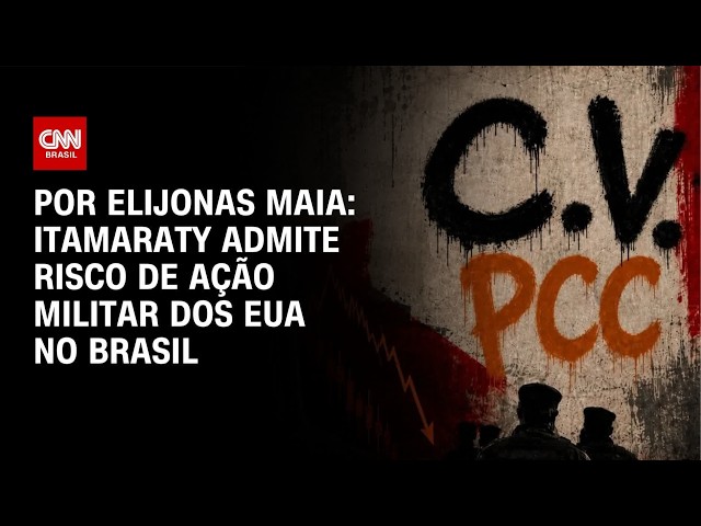 Itamaraty admite risco de ação militar dos EUA no Brasil | Live CNN