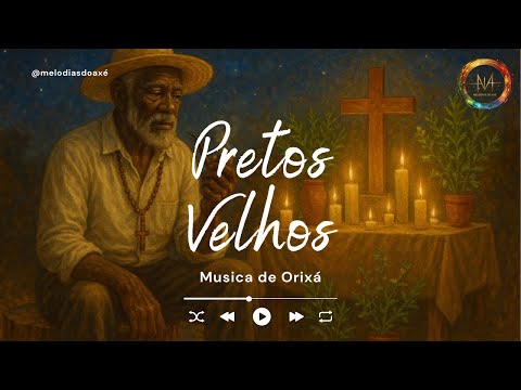 Pontos de Pretos-Velhos na Umbanda | Cantigas Sagradas para Saravá e Proteção | Melodias do Axé