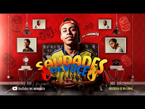 Mc Magnata - Saudades de você
