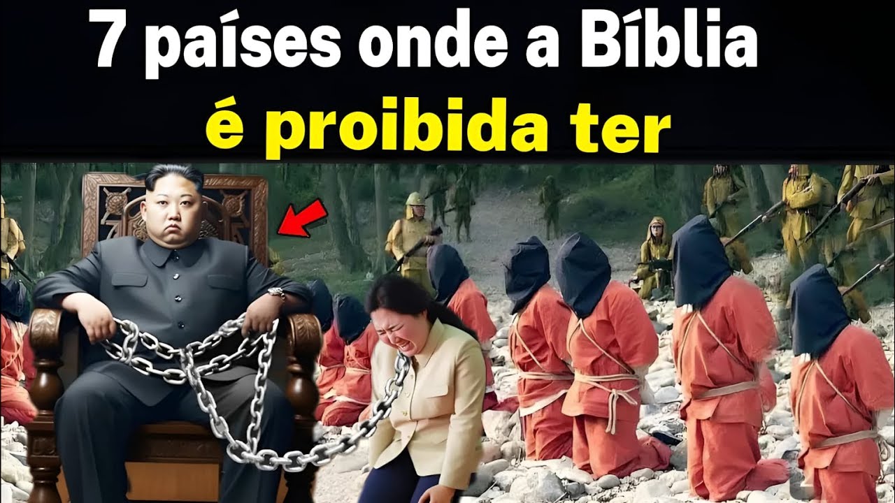 7 PAÍSES ONDE A BÍBLIA É PROIBIDA: O último vai te Surpreender