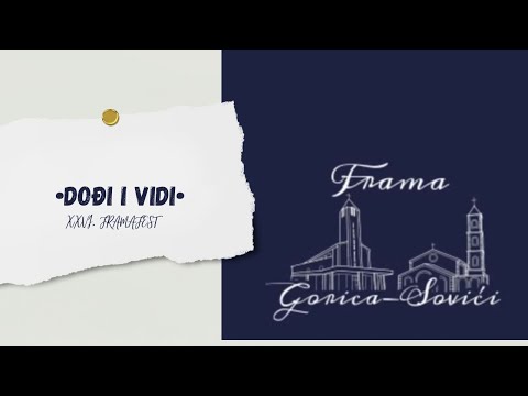 Frama Gorica Sovići - Dođi i vidi