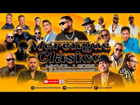 MERENGUE MIX CLASICO 2025 VOL.1 SOLO EXITOS -EDDY HERRERA, JOSEPH FONSECA,ELVIS CRESPO  DJ EL FUERTE
