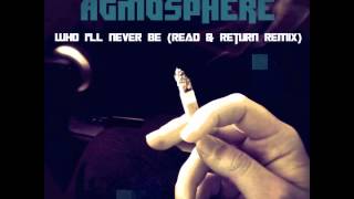 Atmosphere - Who I'll Never Be (Read & Return Remix)