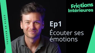 Ep1 - Écouter ses émotions