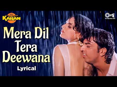 Mera Dil Tera Deewana - Lyrical | Karan | Kumar Sanu, Sadhana Sargam | 90s Love Song